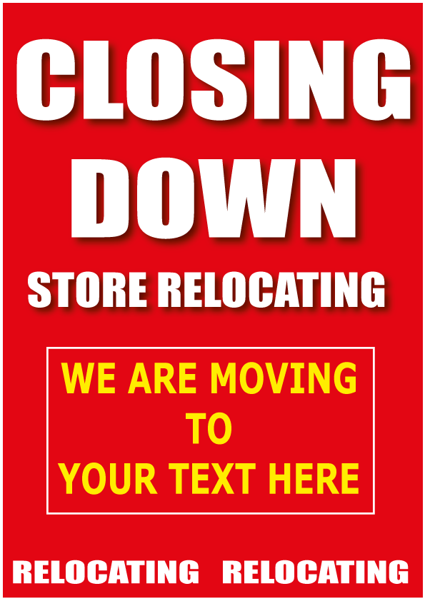 closing down relocating poster A1 bespoke | Closing Down;Bespoke posters - Sale Posters & Signs