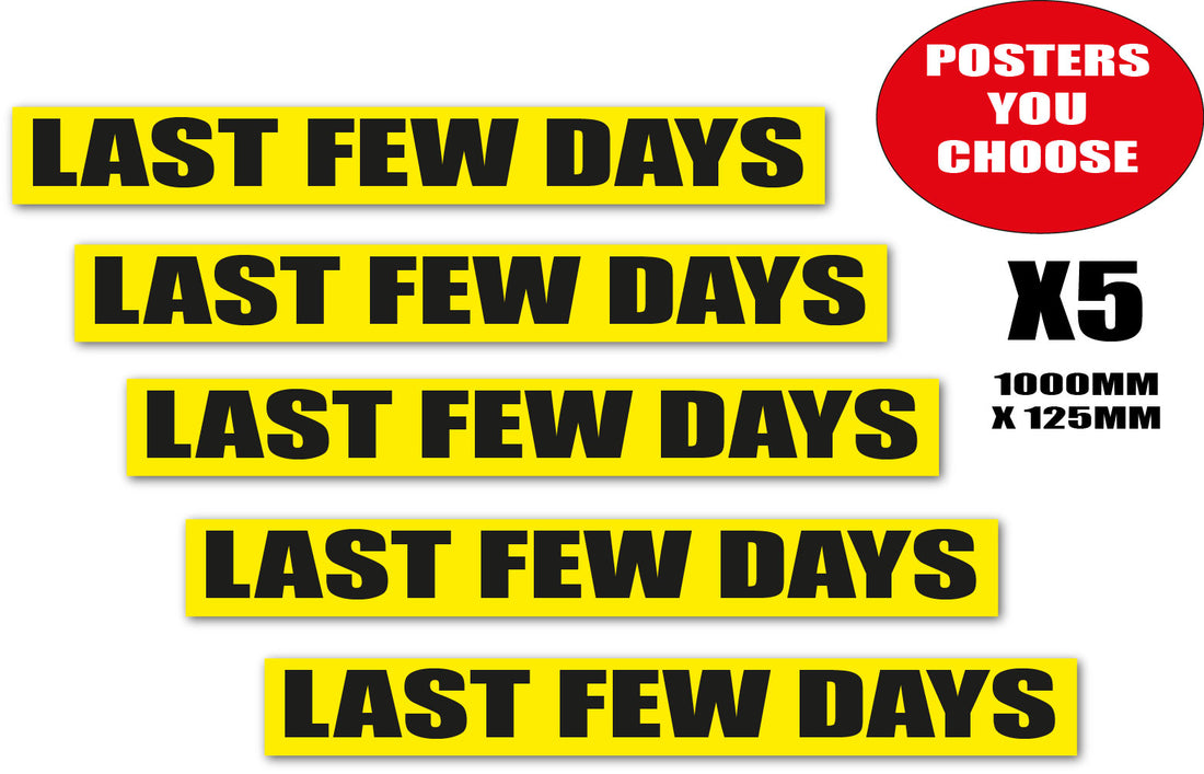 Black and Yellow Last few days 1000 x 125mm(5) | Closing Down;Yellow and Black pos;Black Friday - Sale Posters & Signs