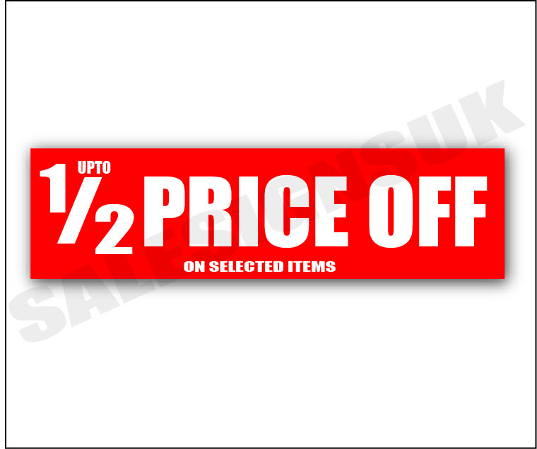 Upto 1/2 Price Off 1000mm x 250mm | sale signage red;Closing Down;% Off Signage;Half price - Sale Posters & Signs