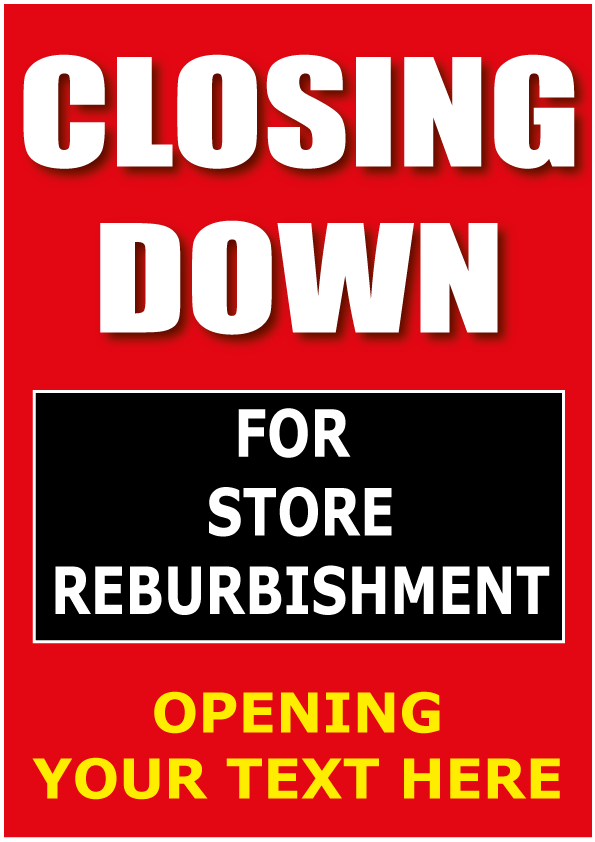 closing down store refurbishment poster A1 bespoke | Closing Down;Bespoke posters - Sale Posters & Signs