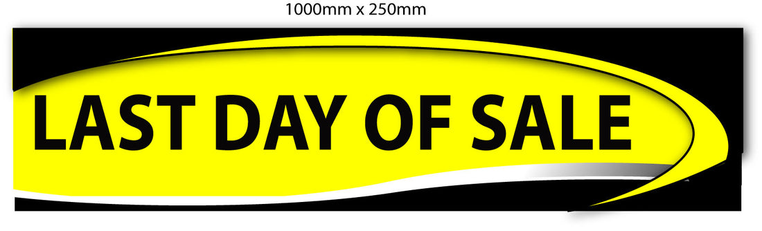 Last Day of sale Yellow 1000mmx 250mm | Yellow and Black pos;Black Friday;Other Posters - Sale Posters & Signs