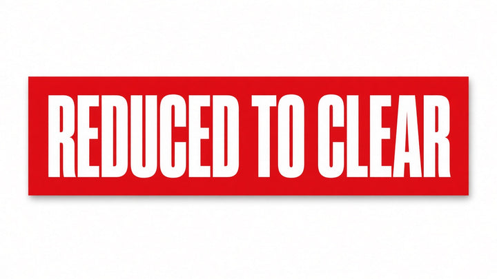 Reduced To Clear Poster 1000x250mm